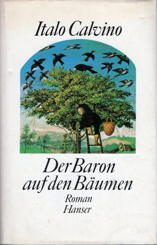 Italo Calvino: Der Baron auf den BÃ¤umen (Hardcover, German language, 1984, Hanser, Carl GmbH + Co.)