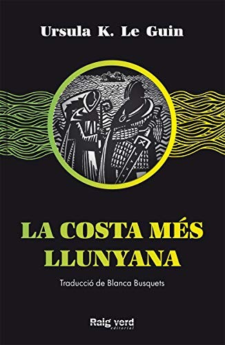 Ursula K. Le Guin, Agustín Comotto, Blanca Busquets Figueras: La costa més llunyana (Paperback, Catalan language, RAYO VERDE EDITORIAL, S.L.)