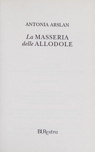 Antonia Arslan: La Masseria Delle Allodole (Italian Edition) (2007, BUR Biblioteca Univerzale Rizzoli)