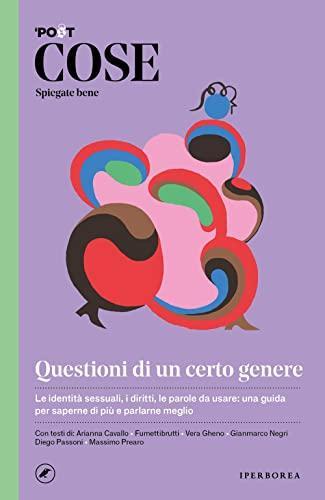 Ludovica Lugli, Il Post, Arianna Cavallo: Cose, spiegate bene. Questioni di un certo genere (Paperback, Italian language, 2021)