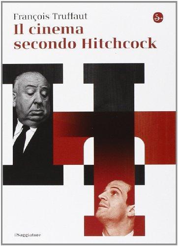 François Truffaut, François Truffaut: Il cinema secondo Hitchcock (Paperback, Italian language, 2014, Il Saggiatore)