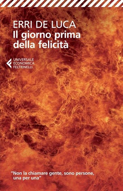 Erri De Luca: Il giorno prima della felicità (Paperback, Italian language, 2013, Feltrinelli)