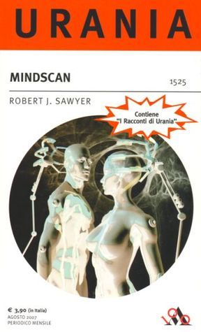 Robert J. Sawyer: Mindscan (Paperback, Italiano language, 2007, Mondadori)