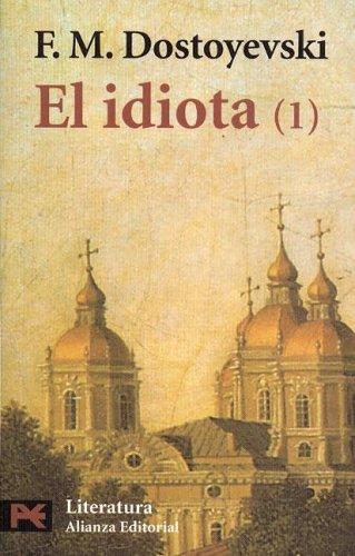 Fyodor Dostoevsky: El Idiota (Paperback, Spanish language, Alianza)