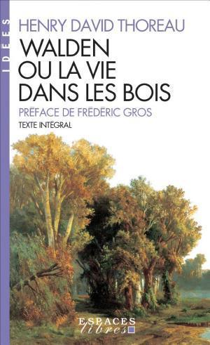 Henry David Thoreau, Henry David Thoreau: Walden ou la vie dans les bois (French language)