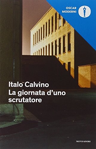 Italo Calvino: La giornata d'uno scrutatore (Italian language, 2016, Mondadori)