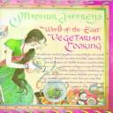 Madhur Jaffrey: Madhur Jaffrey's World-of-the-East vegetarian cookbook. (1981, Knopf, Distributed by Random House)