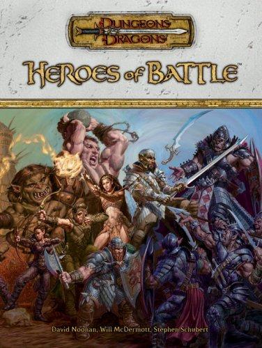 Stephen Schubert, David Noonan, Will McDermott: Heroes of Battle (Dungeons & Dragons d20 3.5 Fantasy Roleplaying, Rules Supplement) (Hardcover, Wizards of the Coast)