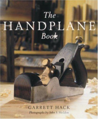 Garrett Hack: The handplane book (1997, Taunton Press)