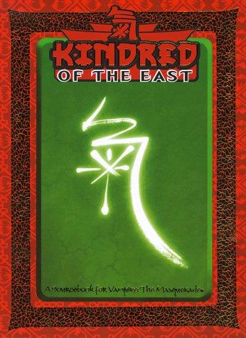 Justin Achilli, Phil Brucato, Jackie Cassada, Mark Cenczyk, Richard E. Dansky, Robert Hatch, Ian Lemke, Nicky Rea, Ethan Skemp: Kindred of the East (For Vampire, the Masquerade) (Hardcover, White Wolf Games Studio)