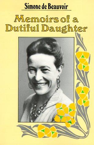 Simone de Beauvoir: Memoirs of a Dutiful Daughter (Paperback, 1974, Harper Perennial)