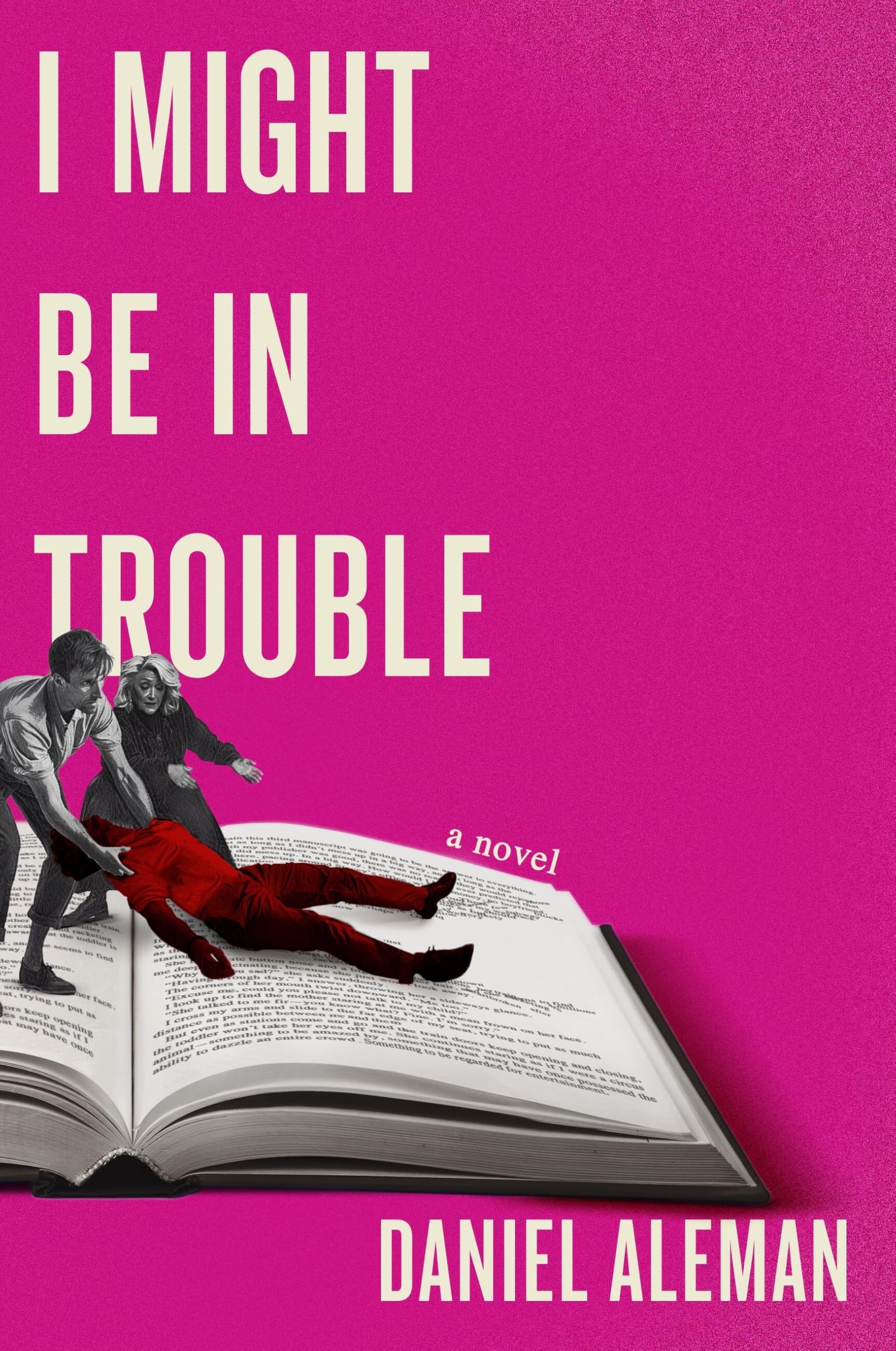 Daniel Aleman: I Might Be in Trouble (2024, FaithWords)