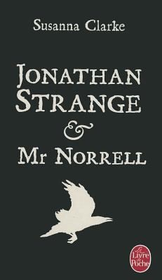 Susanna Clarke, Susanna Clarke: Jonathan Strange Et Mr Norrell Roman (2008, Robert Laffont)