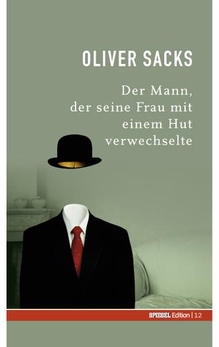 Oliver Sacks, Jonathan Davis, Margarida Trias: Der Mann, der seine Frau, mit einem Hut verwechselte (Hardcover, German language, 2006, SPIEGEL-Verlag)