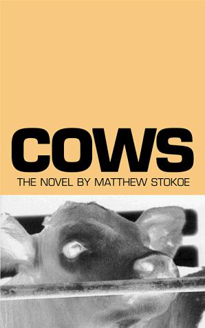 Matthew Stokoe: Cows (Paperback, 1999, Creation Books)