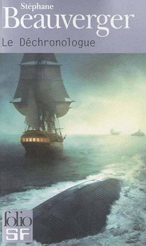 Stéphane Beauverger: Le Déchronologue (Paperback, français language, 2011, Gallimard)