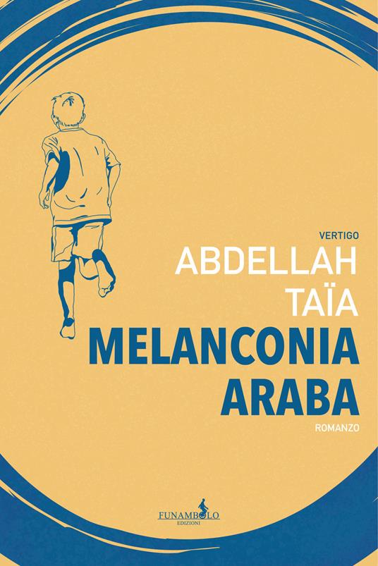 Abdellah Taïa: Melanconia araba (Paperback, Italiano language, Funambolo)