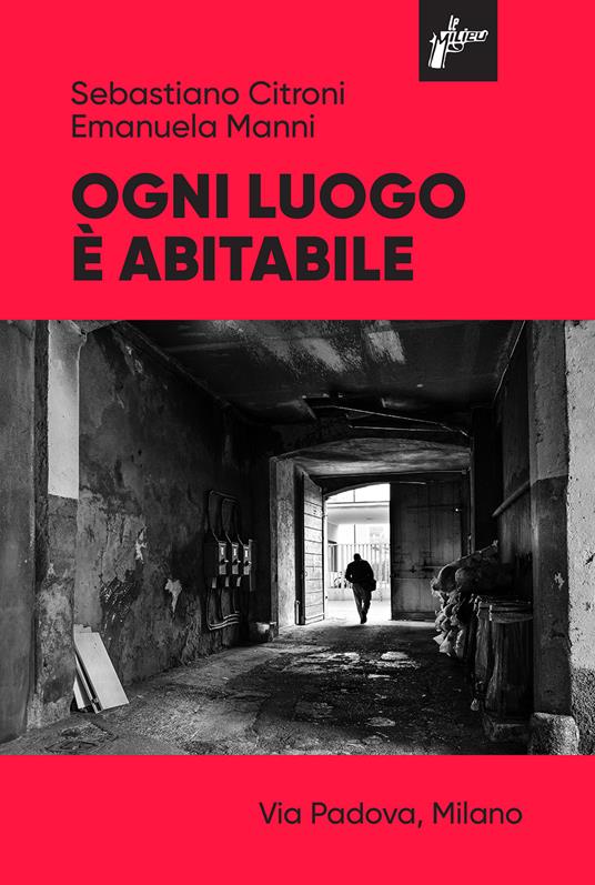 Sebastiano Citroni, Emanuela Manni: Ogni luogo è abitabile (Paperback, Italiano language, 2025, Milieu Edizioni)