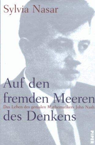 Sylvia Nasar: Auf den fremden Meeren des Denkens (Hardcover, German language, Piper)