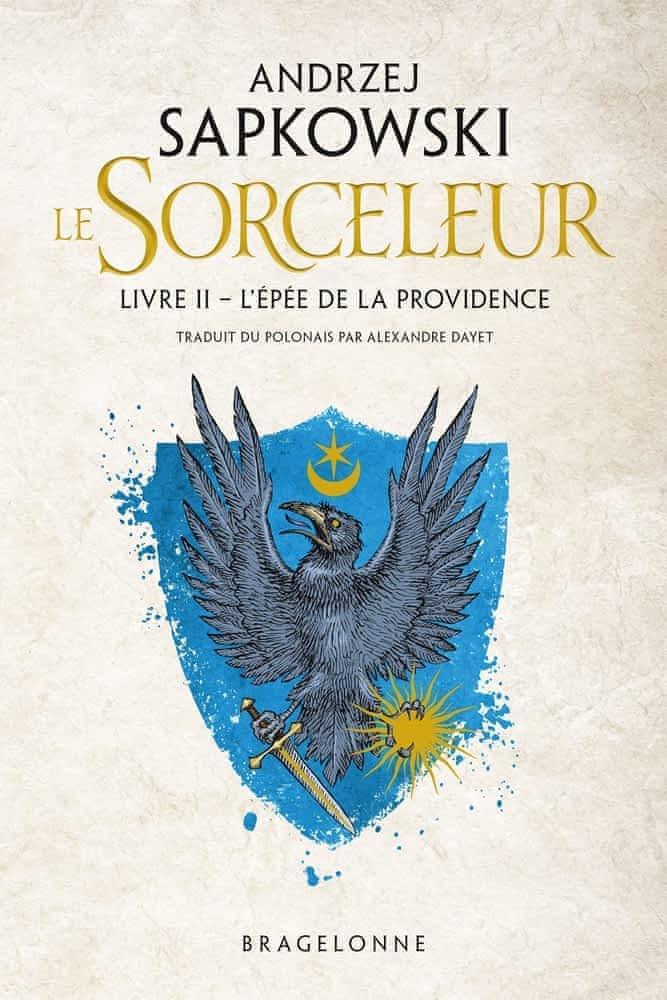 Andrzej Sapkowski: L'Épée de la providence (French language, 2022, Bragelonne)