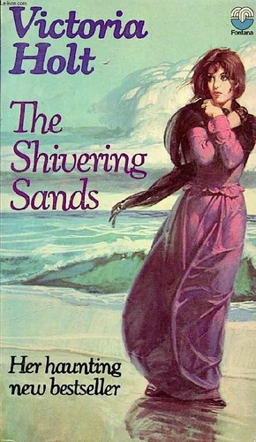 Eleanor Alice Burford Hibbert: The shivering sands (Paperback, 1971, Fontana)