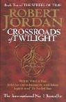 Robert Jordan: Crossroads of Twilight (Wheel of Time) (Hardcover, Orbit)