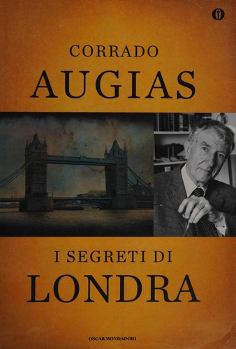 Corrado Augias: I segreti di Londra (Italian language, 2013, Oscar Mondadori)