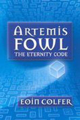 Eoin Colfer: The Eternity Code (Artemis Fowl, Book 3) (Paperback, Hyperion Books)