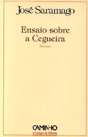 José Saramago: Ensaio sobre a cegueira (Portuguese language, 1995, Caminho)