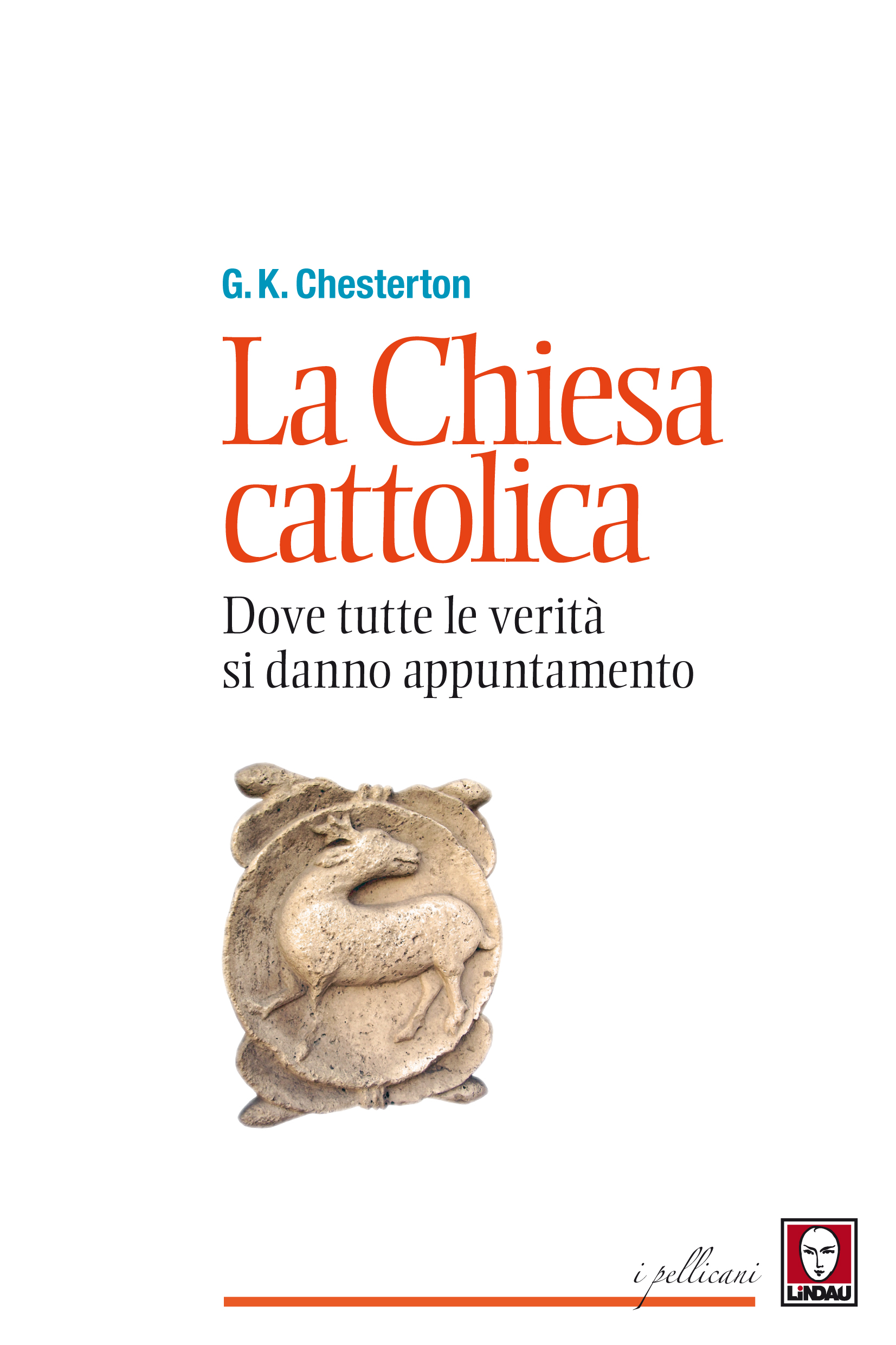 G. K. Chesterton: La Chiesa Cattolica (Paperback, Italiano language, 2015, Lindau)