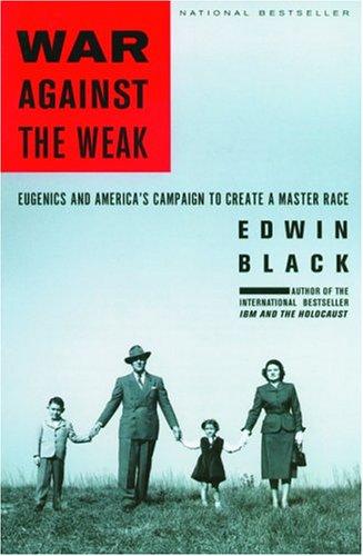 Edwin Black: War Against the Weak (Paperback, Thunder's Mouth Press)