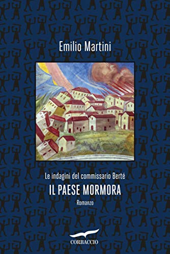Emilio Martini: Il paese mormora (Paperback, Italiano language, 2020, Corbaccio)