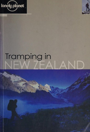 Jim DuFresne: Tramping in New Zealand (2002, Lonely Planet Publications)