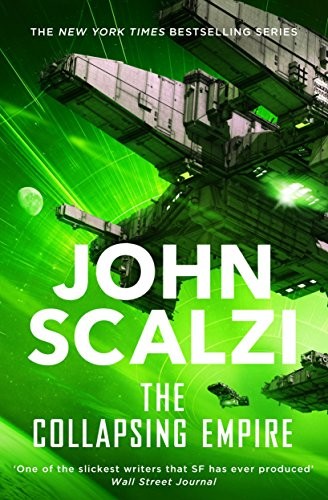 John Scalzi: Collapsing Empire (Paperback, TOR, Tor Books)