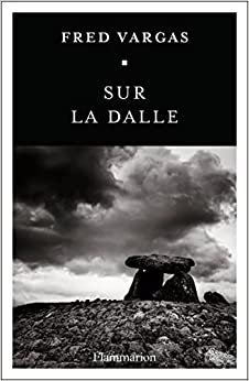 Fred Vargas: Sur la dalle (French language, 2023)