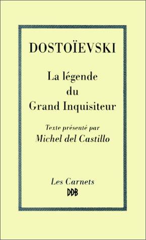 Fyodor Dostoevsky, Michel Del Castillo, Cyrille Wilczkowski: La Légende du Grand Inquisiteur (Paperback, Desclée De Brouwer)