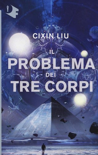 Liu Cixin, Liu Cixin: Il problema dei tre corpi (Paperback, Italiano language, 2017, Mondadori)