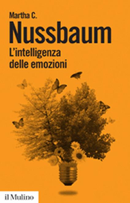 Martha C. Nussbaum: L'intelligenza delle emozioni (Paperback, Italiano language, 2009, Il Mulino)