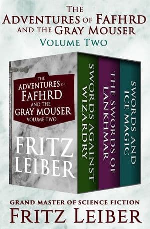 Fritz Leiber: The Adventures of Fafhrd and the Gray Mouser Volume Two (EBook, 2017, Open Road Media Sci-Fi & Fantasy)