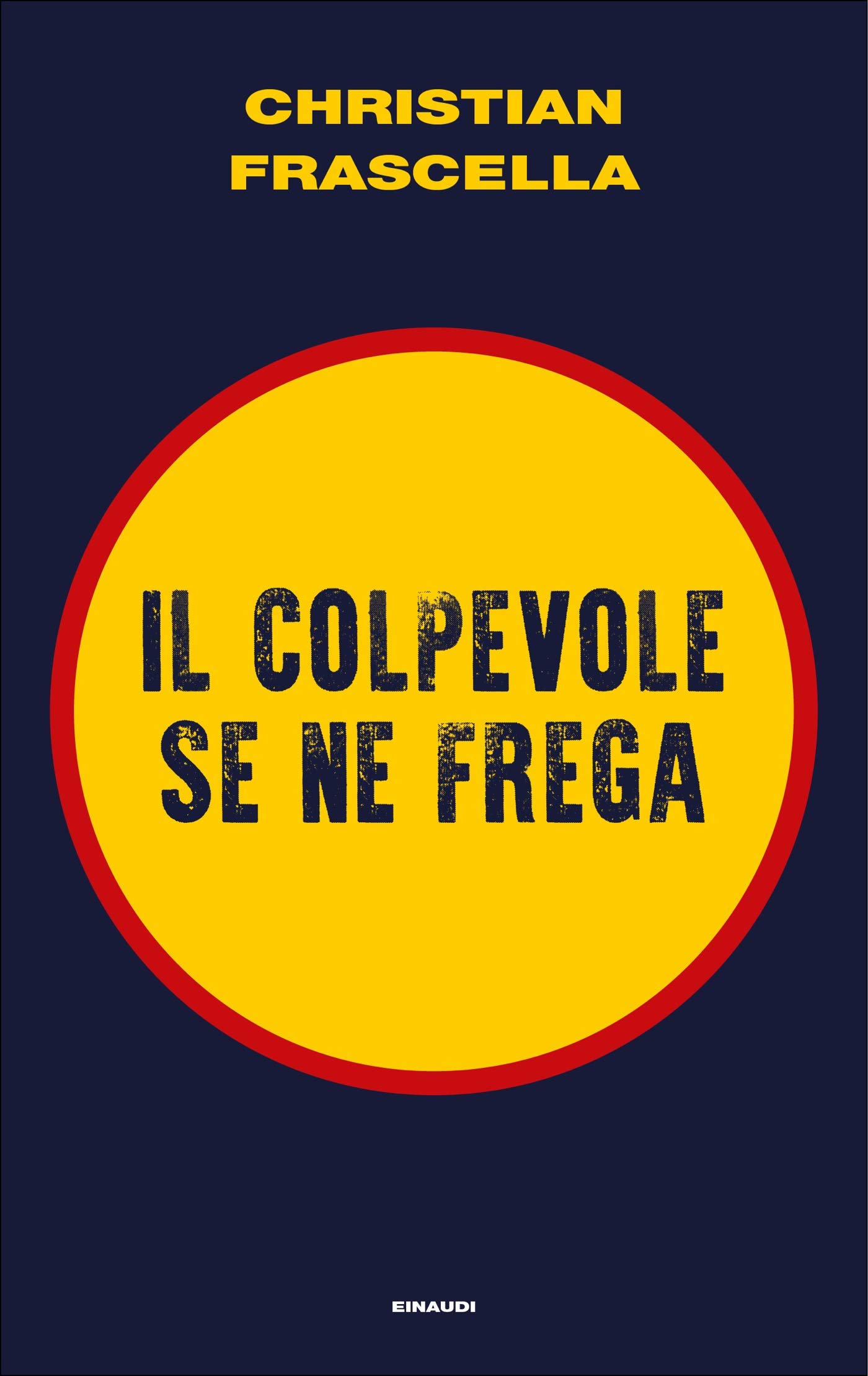 Christian Frascella: Il colpevole se ne frega (Italiano language, 2020)