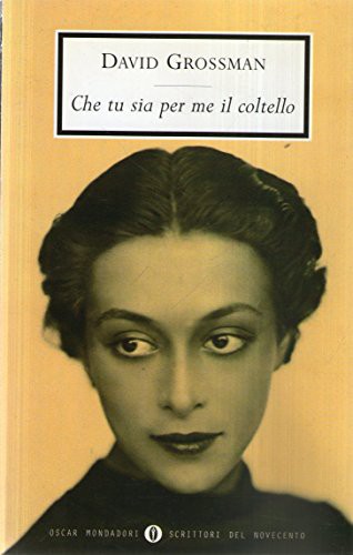 דויד גרוסמן: Che tu sia per me il coltello (Paperback, italiano language, 1998, Mondadori)