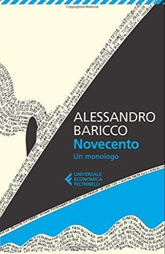 Alessandro Baricco: Novecento: Un monologo (Italian language, 2012, Feltrinelli)