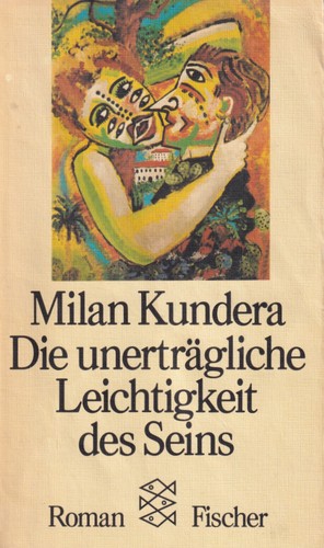 Milan Kundera: Die Unerträgliche Leichtigkeit des Seins (German language, Fischer Taschenbuch Verlag)