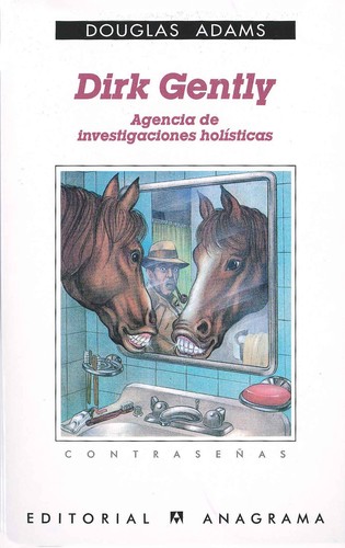 Douglas Adams: Dirk Gently (Paperback, Spanish language, Anagrama, Editorial Anagrama S.A.)