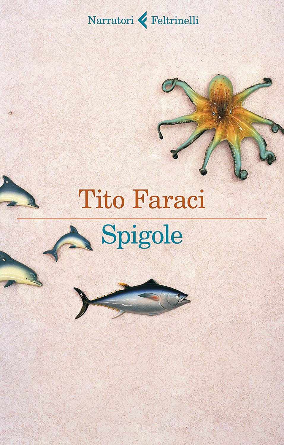 Tito Faraci: Spigole (Paperback, Italiano language, 2020, Feltrinelli)