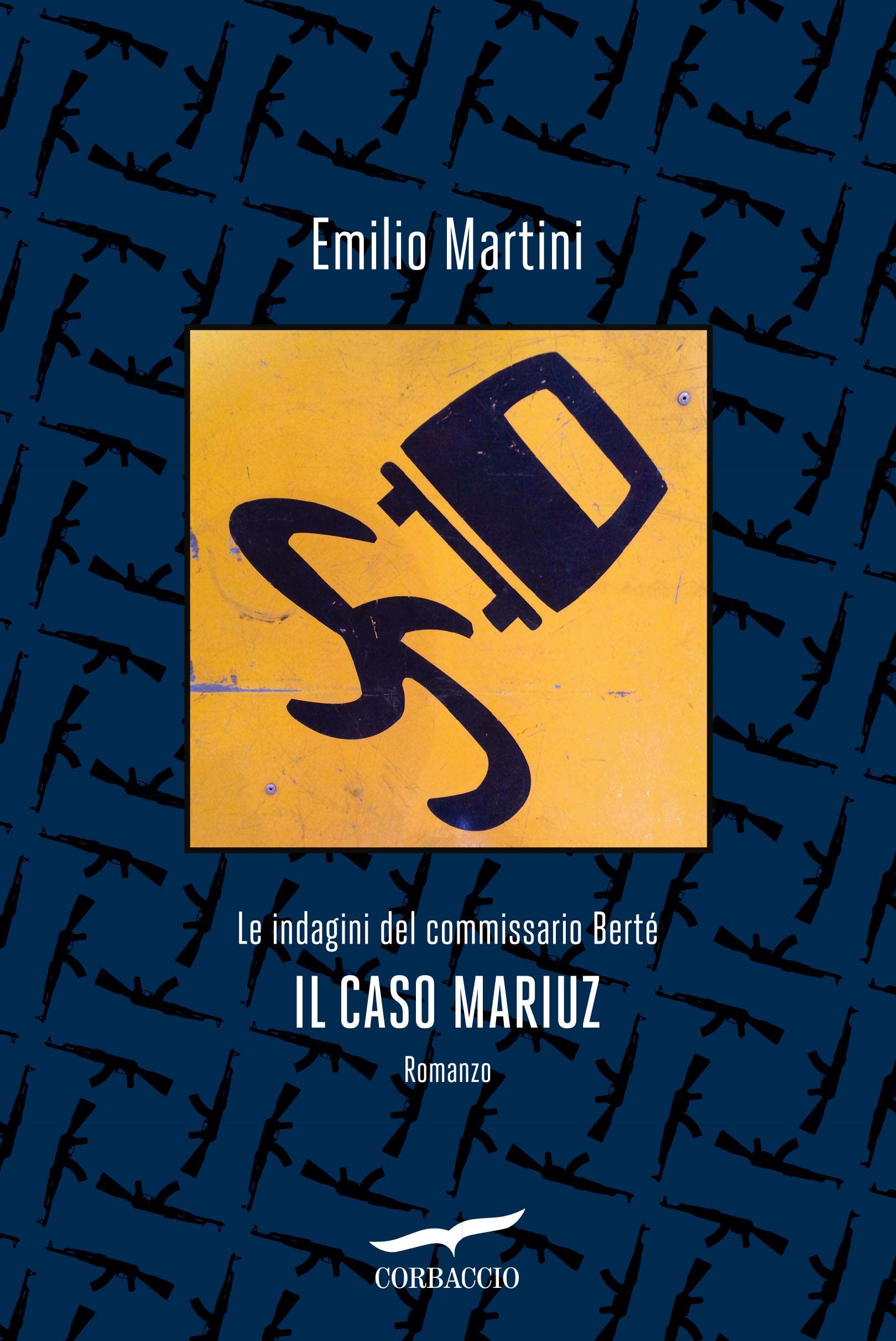Emilio Martini: Il caso Mariuz (Paperback, Italiano language, 2020, Corbaccio)