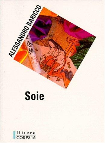 Alessandro Baricco: Soie (Paperback, French language, Corps 16)