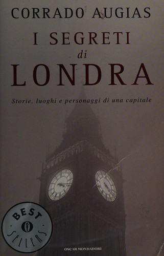 Corrado Augias: I segreti di Londra (Italian language, 2007, Mondadori)