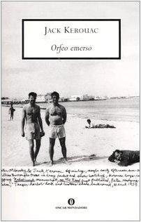 Jack Kerouac: Orfeo emerso (Italian language, 2004)