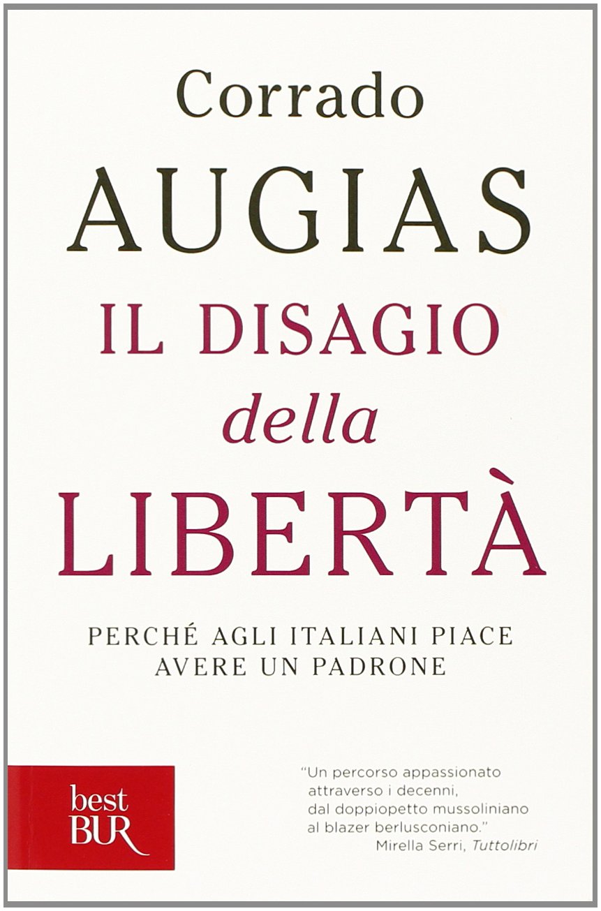 Corrado Augias: Il disagio della libertà (Italiano language, Rizzoli)